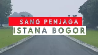 SANG PENJAGA ISTANA BOGOR