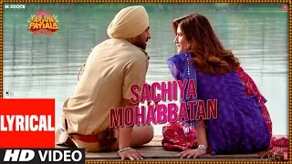 LYRICAL: Sachiya Mohabbatan | Arjun Patiala | Diljit Dosanjh, Kriti S | Sachet Tandon | Sachin-Jigar