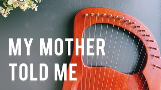 My Mother Told Me (Vikings Sea Shanty) | Lyre Harp Cover & Tutorial