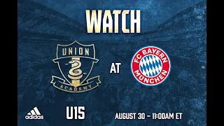 Union Academy U15 vs. Bayern Munich [8.30.22]