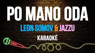 Leon Somov & Jazzu - Po Mano Oda (Karaoke)