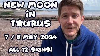 New Moon in Taurus ♉️ 7 / 8 May 2024 🌑 ALL 12 SIGNS 🌚 Your Horoscope with Gregory Scott