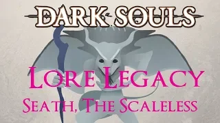 Dark Souls Trilogy Lore | Legacy: Seath, The Paledrake [Part 2]