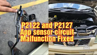 Code P2122 and P2127 App sensor circuit Fixed Nissan X-Trail etc