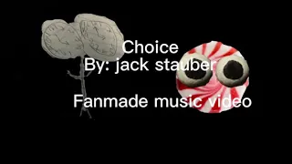 Choice by jack stauber (fan made music video)