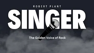 Robert Plant: Unveiling the Voice of Rock's Golden God | Biography & Iconic Moments