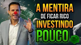 A maior mentira do mundo financeiro: ficar rico investindo pouco - com Ben Zruel