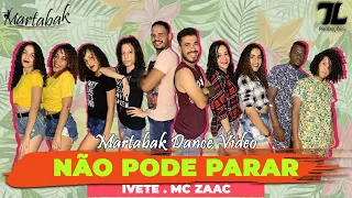 NÃO PODE PARAR - IVETE SANGALO E MC ZAAC (Dance Video) | GRUPO MARTABAK