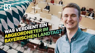 Berufspolitiker im Landtag: So viel Geld bekommt ein Abgeordneter in Bayern | Lohnt sich das | BR