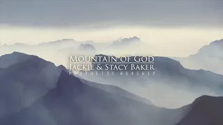 Mountain of God | Jackie & Stacy Baker | Prophetic Worship