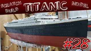 TITANIC SCRATCHBUILD CARDBOARD MODEL - 1/100 Scale - Part 28