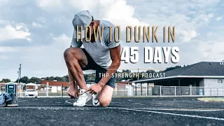 How To Dunk In 45 Days