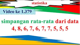 simpangan rata-rata dari data 4, 8, 6, 7, 6, 7, 7, 5, 5, 5