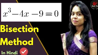 Bisection Method | Bisection Method in Hindi | x^3-4x-9=0 Bisection Method | Numerical Methods