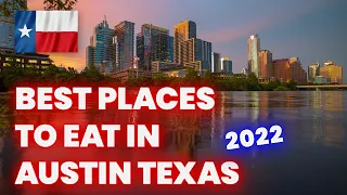 Best Places to Eat in Austin Texas 2022