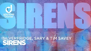 SilverFridge, Sary & Tim Savey - Sirens