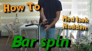 Hur man gör en |BAR SPIN| med Isak Huddén