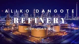 Dangote Refinery | Dangote Refinery News Update 2022 | Dangote World Biggest Single-Train Refinary