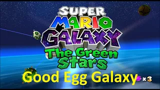 SMG The Green Stars | Good Egg Galaxy | 100% Walkthrough