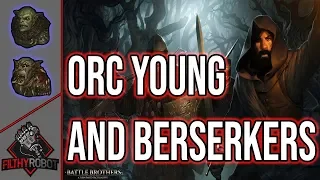 Filthy Fights: Orc Young and Orc Berserkers