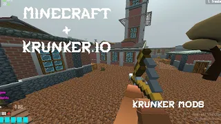 Minecraft + Krunker.io {Krunker mods}