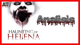 ANALISIS - Haunting of Helena (2012).-