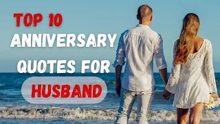 Happy anniversary quotes for husband to make day memorable