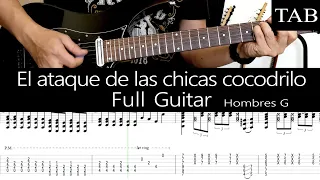 EL ATAQUE DE LAS CHICAS COCODRILO - Hombres G (Rafa Gutiérrez): FULL cover guitarra + TAB