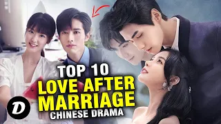TOP 10 LOVE AFTER MARRIAGE IN CHINESE DRAMA