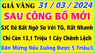 Giá vàng hôm nay 9999 ngày 31/3/2024 | GIÁ VÀNG MỚI NHẤT || Xem bảng giá vàng SJC 9999 24K 18K 10K