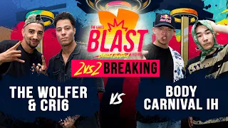 The Wolfer & Cri6 vs Body Carnival IH I Top 16 2vs2 Breaking I The Legits Blast 2023