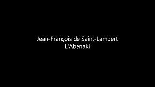 【Livre audiovisuel】 Jean-François de Saint-Lambert - L'Abenaki (8 minutes)