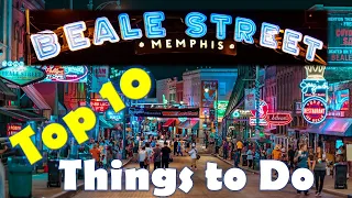 Beale Street Attractions: Top 10 Things to Do