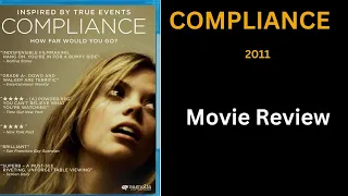 COMPLIANCE 2011) - Movie Review