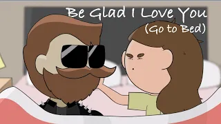 Be Glad I Love You (Official Animated Music Video)