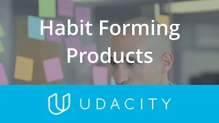 Nir Eyal: Habit Forming Products | Product Design | Udacity