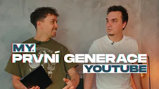 MY, PRVNÍ GENERACE YOUTUBE #2 | Ati