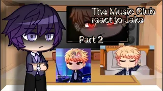 The Music club react to Jake|| 2/6|| my AU|| credits in desc