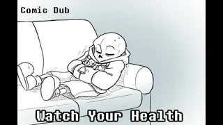 Watch Your Health - An Undertale Comic Dub