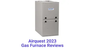 HvacRepairGuy 2023 Airquest Brand Gas Furnace Reviews