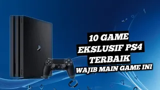 10 GAME Exclusive PS4 Terbaik