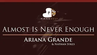 Ariana Grande & Nathan Sykes - Almost Is Never Enough - HIGHER Key (Piano Karaoke / Sing Along)
