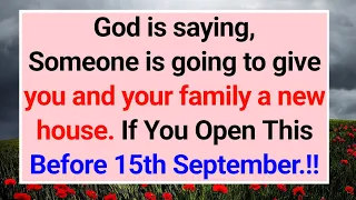 God is saying, someone is going to give you and your family a new house । god blessing part 13