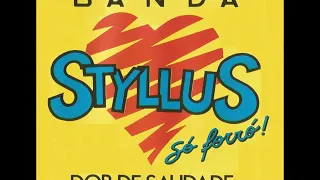 Banda Styllus (Vol.01) Dor De Saudade [1994]