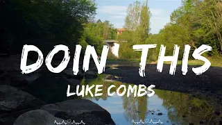 Luke Combs - Doin' This (Lyrics)  || Schmitt Music