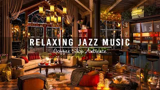 Warm Jazz Music to Studying, Unwind ☕ Cozy Coffee Shop Ambience ~ Relaxing Jazz Instrumental Music