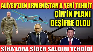 ALİYEV’DEN ERMENİSTAN’A YENİ TEHDİT | ÇİN’İN PLANI DEŞİFRE OLDU | SİHA’LARA SİBER SALDIRI TEHDİDİ