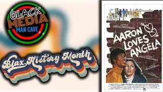 Blax History Month 2024: Aaron Loves Angela (1975)