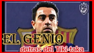 Xavi Hernández la visión del juego detrás del tiki-taka