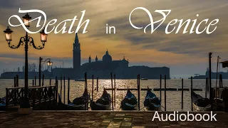 Death in Venice AUDIOBOOK (full), a Novella by Thomas Mann. A Calm, Relaxing Reading with Subtitles